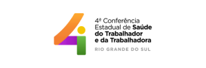 4ª Conferência Estadual de Saúde do Trabalhador e da Trabalhadora