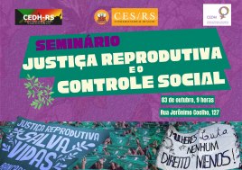 Seminário Justiça Reprodutiva e Controle Social - Foto: CES/RS